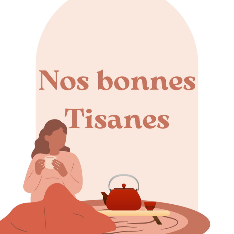Assortiment "Nos bonnes tisanes"